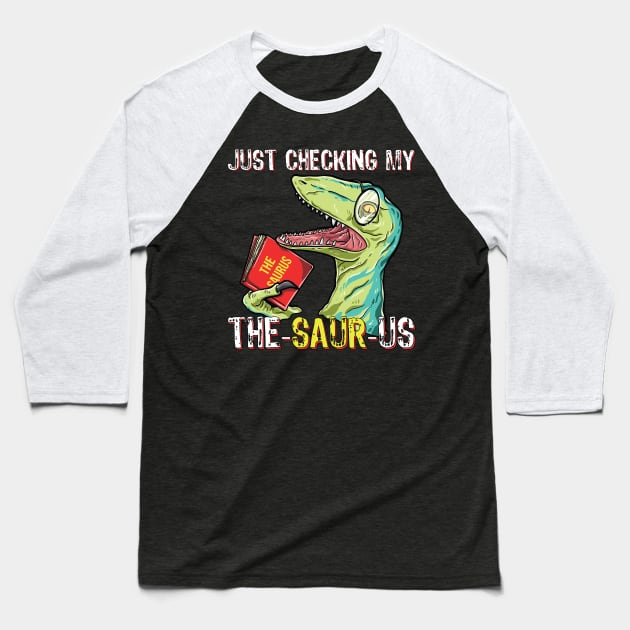 Cute Humor Funny T Rex Reading Book and Thesaurus Dinosaurs Pun Animal Gift for Kids Baseball T-Shirt by Freid